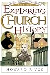 Exploring Church History (Nelson's Christian Cornerstone Series)