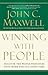 Winning with People by John C. Maxwell