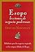 Esopo, Lecciones De Negocios Poderosas/powerfulbusiness Lessons from Aesop And America's Best Leaders: Conceptos De Negocios Eficaces Tomados De Las ... from the Fables of Aesop (Spanish Edition)