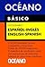 Océano Básico Diccionario Español - Inglés / English - Spanish: Un eficaz auxiliar para todas las necesidades de comunicación (Diccionarios) (Spanish Edition)