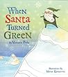 When Santa Turned Green by Victoria Perla