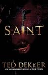 Saint by Ted Dekker