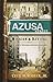 The Azusa Street Mission And Revival by Cecil M. Robeck Jr.
