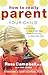 How to Really Parent Your Child: Anticipating What a Child Needs Instead of Reacting to What a Child Does