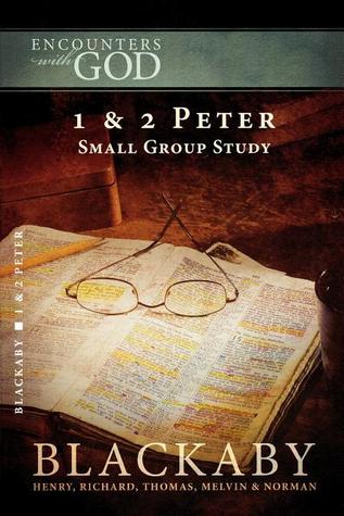1 and   2 Peter: A Blackaby Bible Study Series