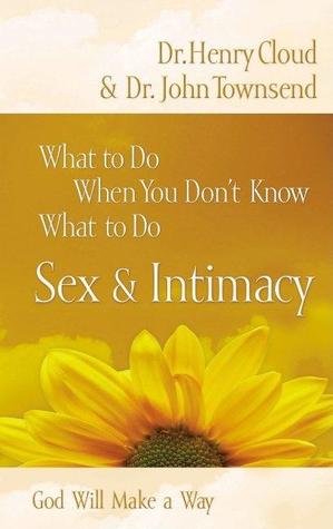 What to Do When You Don't Know What to Do: Sex & Intimacy (God Will Make a Way)