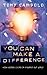 The You Can Make a Difference: High-Voltage Living in a Burned-Out World