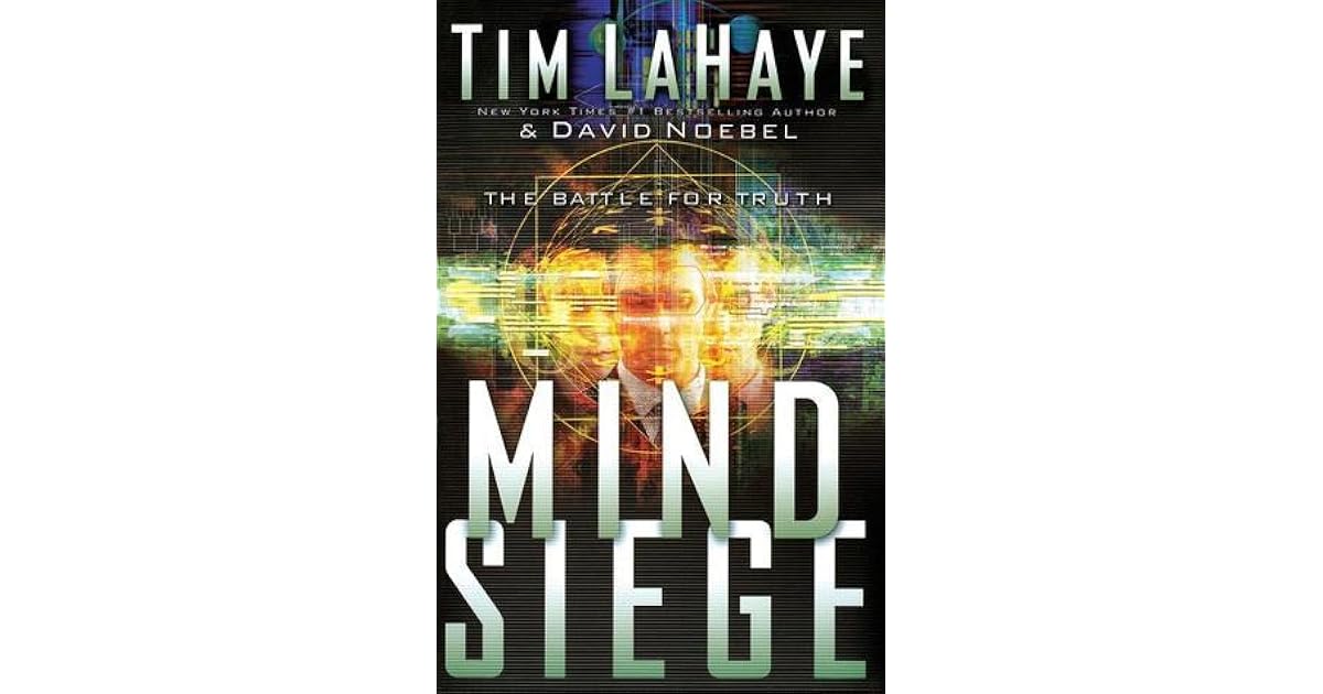 Mind Siege The Battle For The Truth By Tim Lahaye mind siege the battle for the truth by