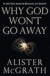 Why God Won't Go ...