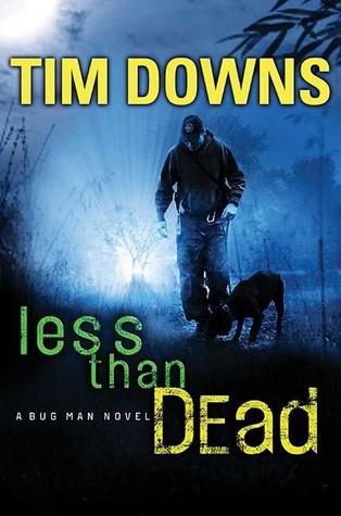 Less than Dead (Bug Man Series #4)