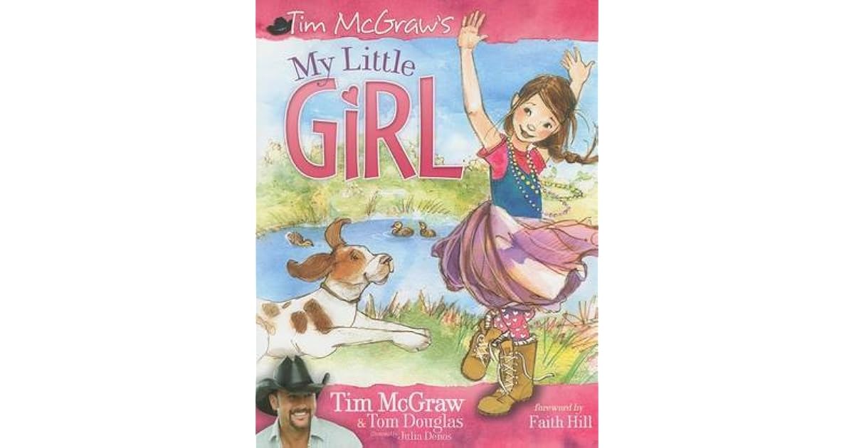 My Little Girl by Tim McGraw