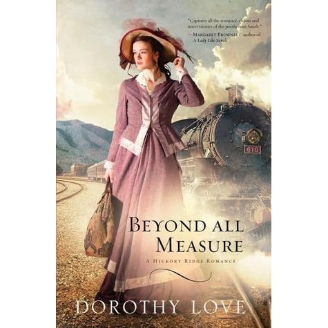 Beyond All Measure Hickory Ridge 1 By Dorothy Love