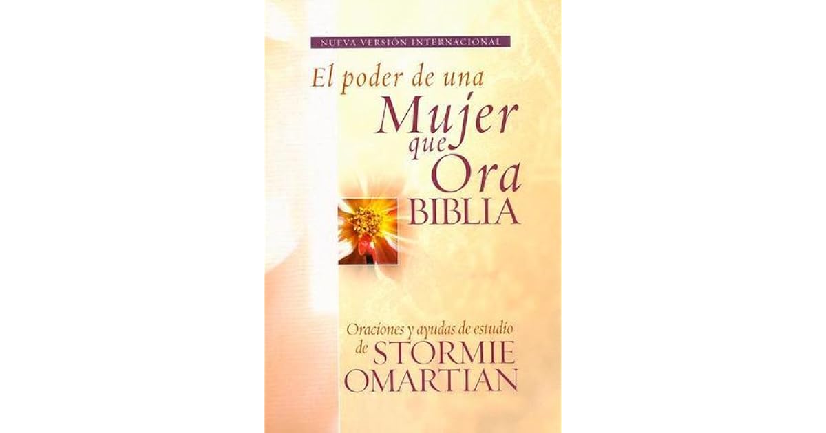 El Poder De La Mujer Que Ora Stormie Omartian Pdf
