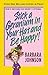 Stick a Geranium in Your Hat and Be Happy by Barbara    Johnson