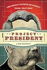 Project President by Ben Shapiro