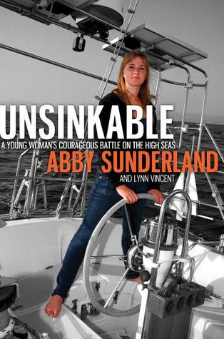 Unsinkable: A Young Woman's Courageous Battle on the High Seas (Hardcover)