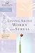 Living Above Worry and Stress