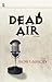 Dead Air (Dead Air Series, ...