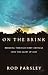 On the Brink: Breaking Through Every Obstacle into the Glory of God