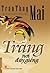 Trăng nơi đáy giếng by Trần Thùy Mai