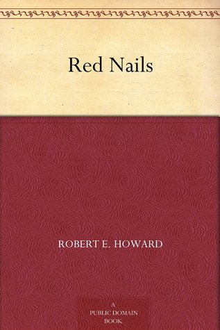 Red Nails (Conan (Original Short Stories), #17)