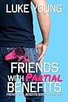 Friends with Partial Benefits by Luke   Young