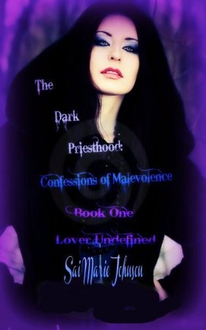 Lover Undefined (The Dark Priesthood: Confessions of Malevolence-sanguine Lineage #1)