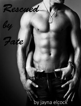 Rescued by Fate (Fate Trilogy, #1)