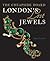 London's Lost Jewels: The C...