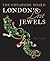 London's Lost Jewels by Hazel Forsyth