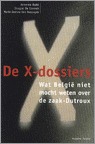 De X-dossiers: wat Belgie niet mocht weten over de zaak-Dutroux (Hardcover)
