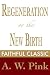 Regeneration or the New Birth by Arthur W. Pink