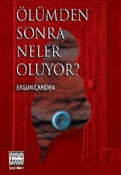 Ölümden Sonra Neler Oluyor