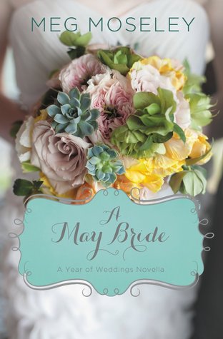 A May Bride (A Year of Weddings, #6)