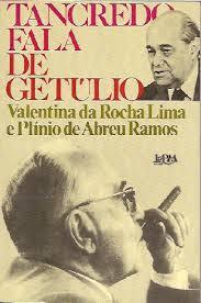 Tancredo fala de Getúlio