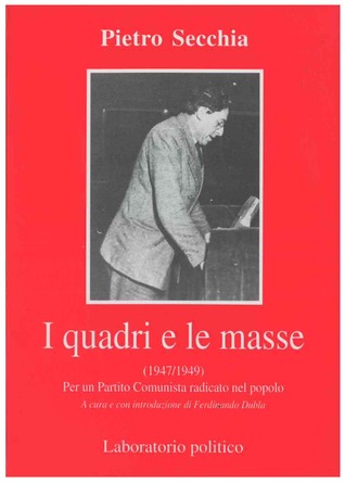 I quadri e le masse (1947/1949). Per un Partito Comunista radicato nel popolo
