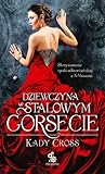 Dziewczyna w stalowym gorsecie by Kady Cross