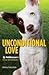Unconditional Love; PetRescue's Great Animal Stories