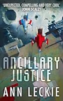 Ancillary Justice (Imperial Radch #1)