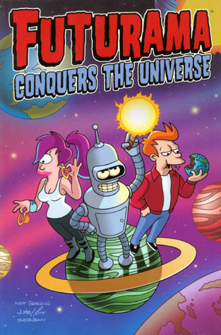 Futurama: Conquers the Universe (Futurama Comics trade paperback #3)
