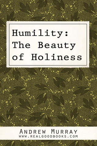 Humility: The Beauty of Holiness