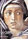 La Cappella Sistina: Il restauro degli affreschi di Michelangelo