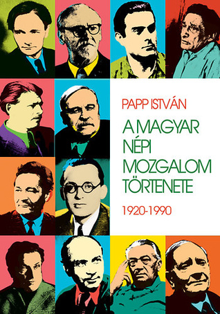 A magyar népi mozgalom története, 1920-1990 (Hardcover)
