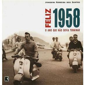 Feliz 1958: O ano que não devia terminar (Portuguese Edition)