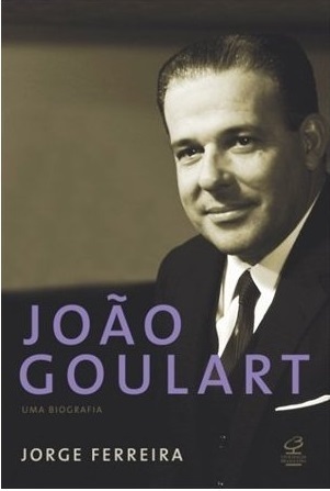 Joao Goulart: Uma Biografia (Paperback)