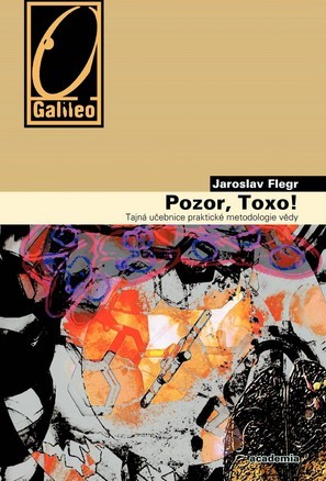 Pozor, Toxo! Tajná učebnice praktické metodologie vědy
