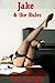 Jake and the Rules: An Office Sex Erotica Story