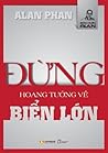 Đừng Hoang Tưởng Về Biển Lớn