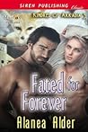 Fated for Forever by Alanea Alder
