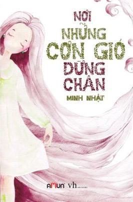 Nơi những cơn gió dừng chân (Paperback)
